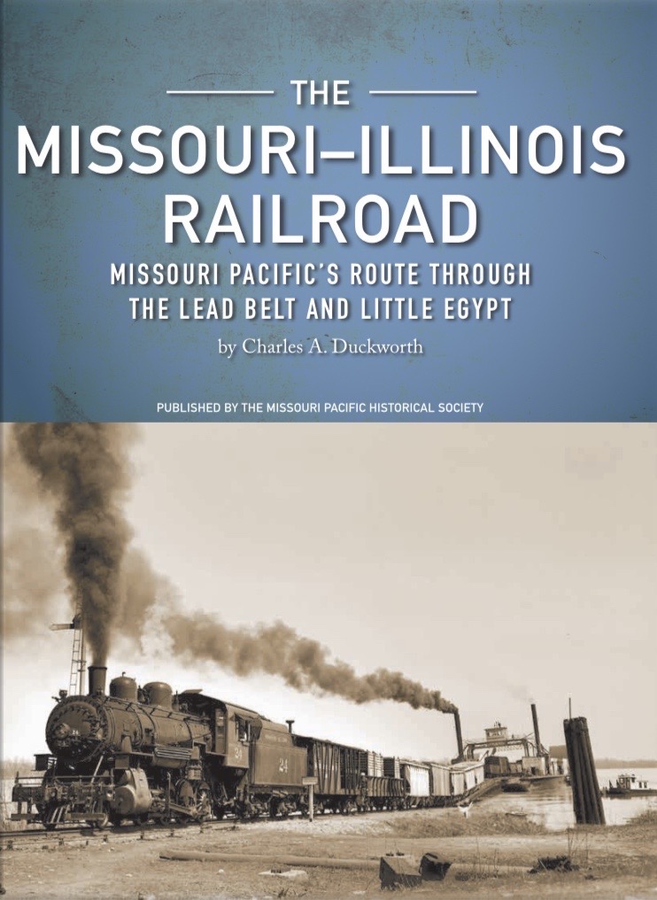 The Missouri-Illinois Railroad - 2nd printing